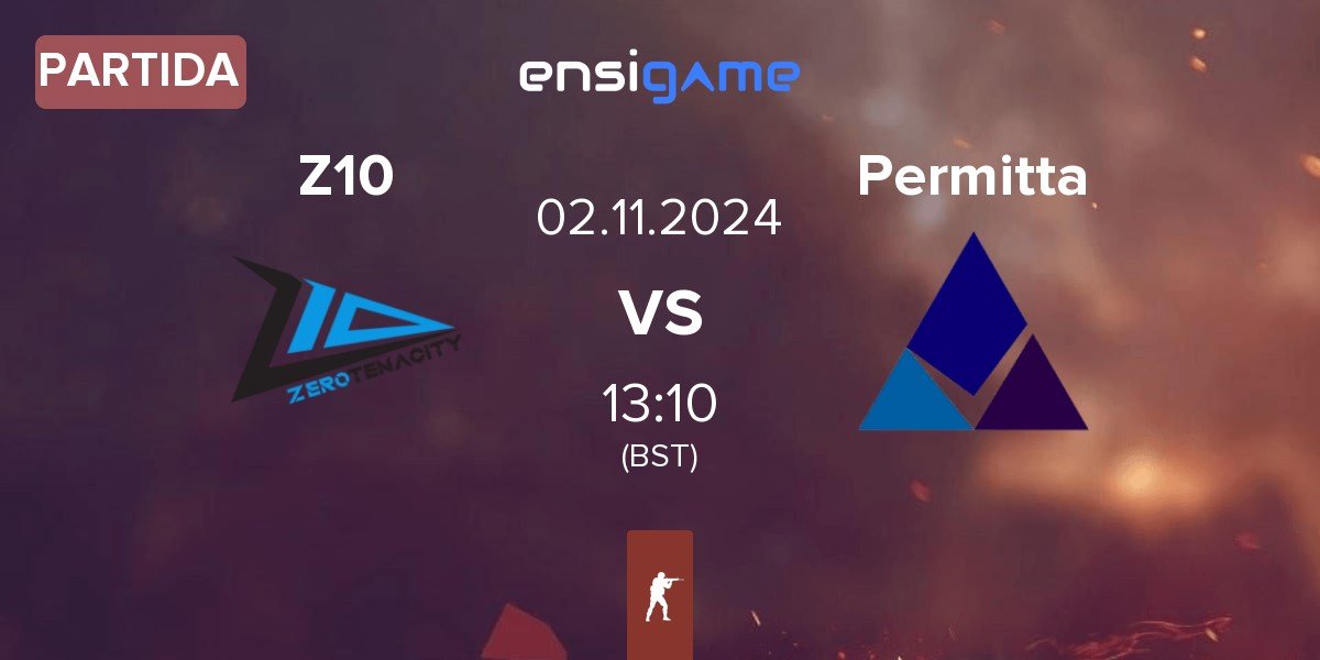 Partida Zero Tenacity Z10 vs Permitta Esports Permitta | 02.11