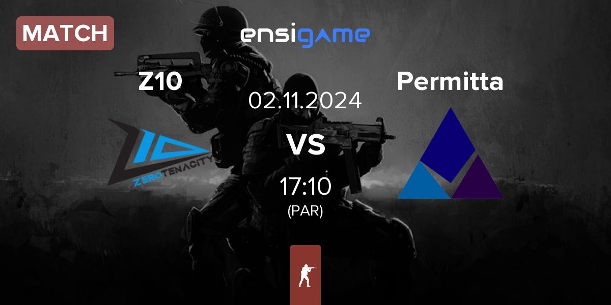 Match Zero Tenacity Z10 vs Permitta Esports Permitta | 02.11