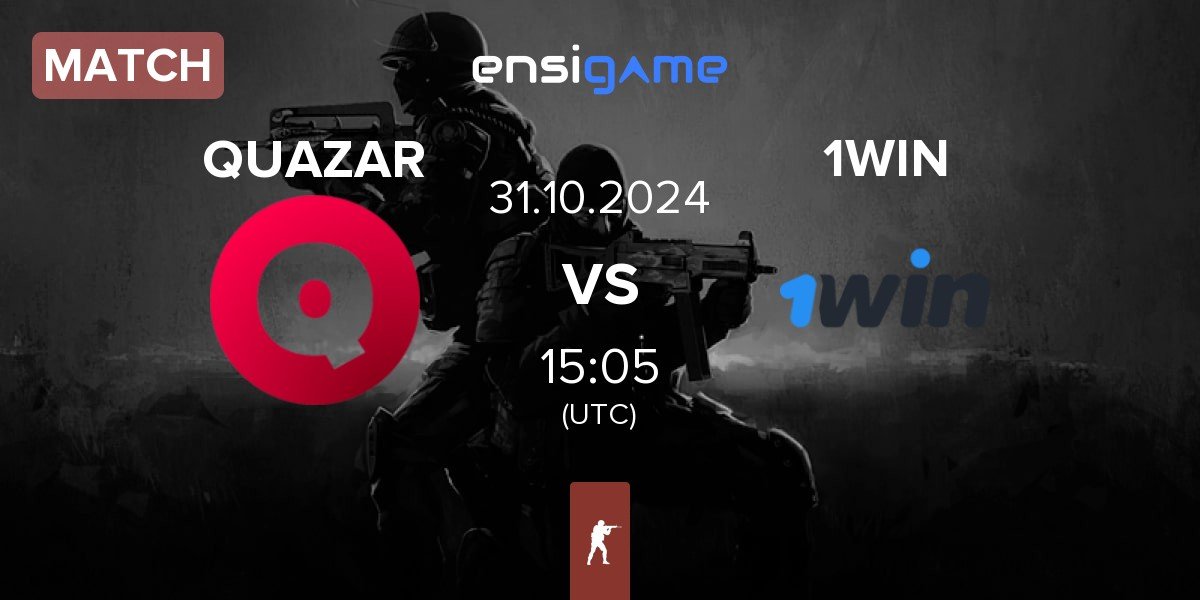 Match Team QUAZAR QUAZAR vs 1WIN | 31.10