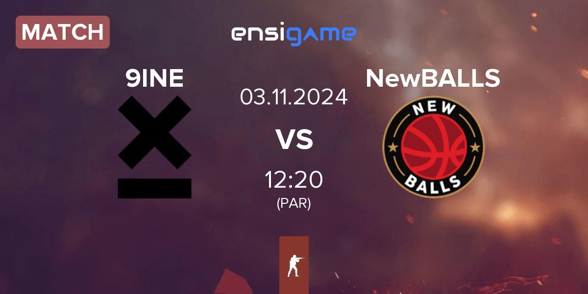 Match 9INE vs NewBALLS | 03.11