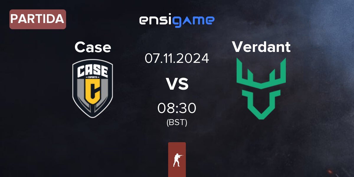 Partida Case Esports Case vs Verdant | 07.11