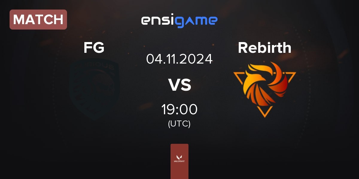 Match Furious Gaming FG vs Rebirth Esports Rebirth | 04.11