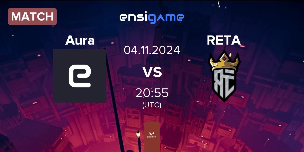 Match Aura vs Reta Esports RETA | 04.11