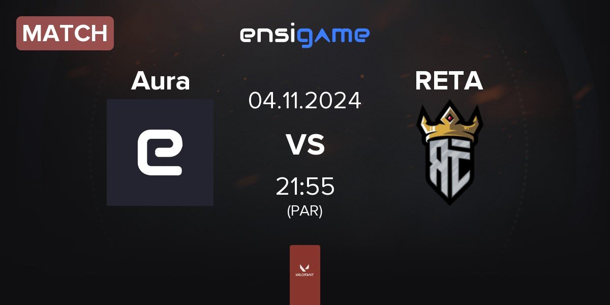 Match Aura vs Reta Esports RETA | 04.11