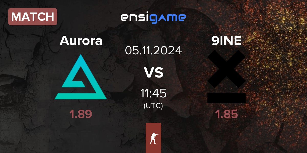 Match Aurora Gaming Aurora vs 9INE | 05.11