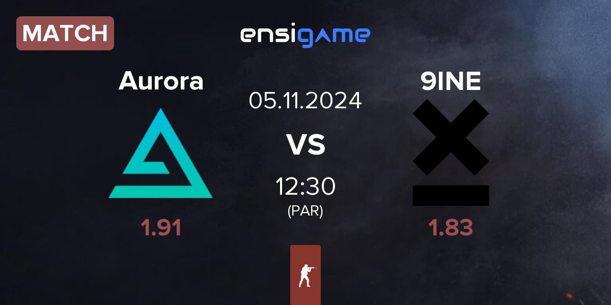 Match Aurora Gaming Aurora vs 9INE | 05.11