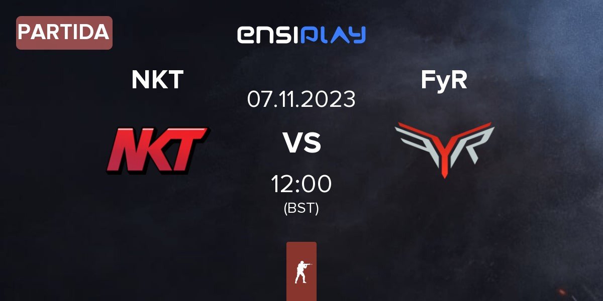 Partida Team NKT NKT vs FyR Esports FyR | 31.10