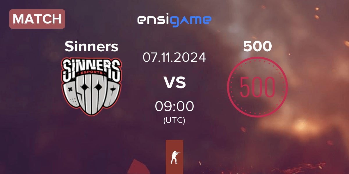 Match Sinners Esports Sinners vs 500 | 07.11