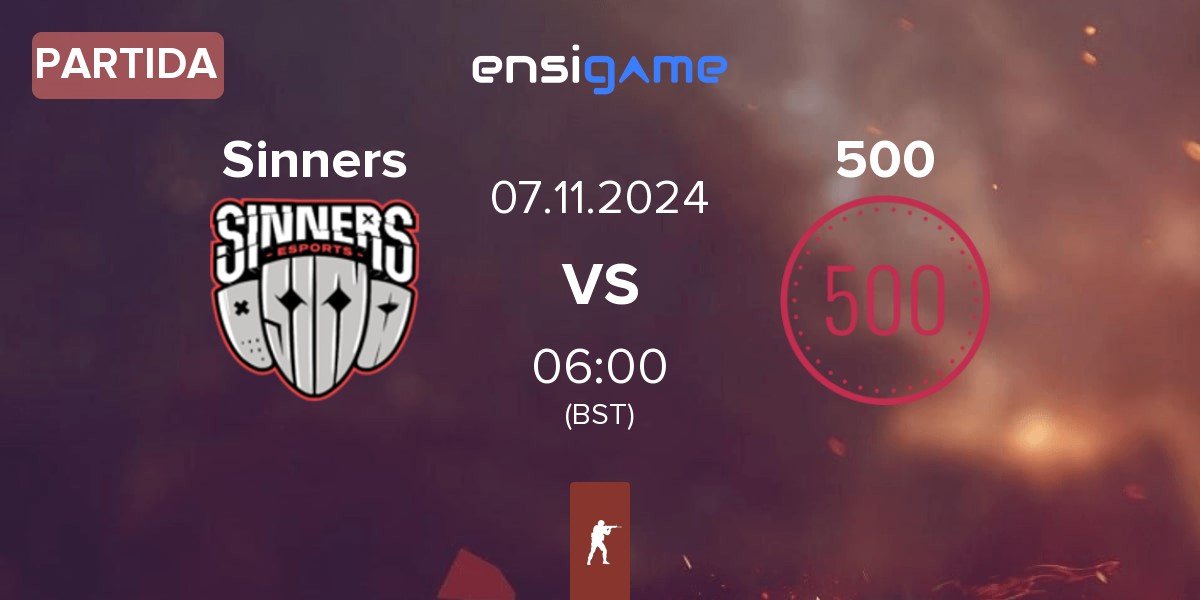 Partida Sinners Esports Sinners vs 500 | 07.11