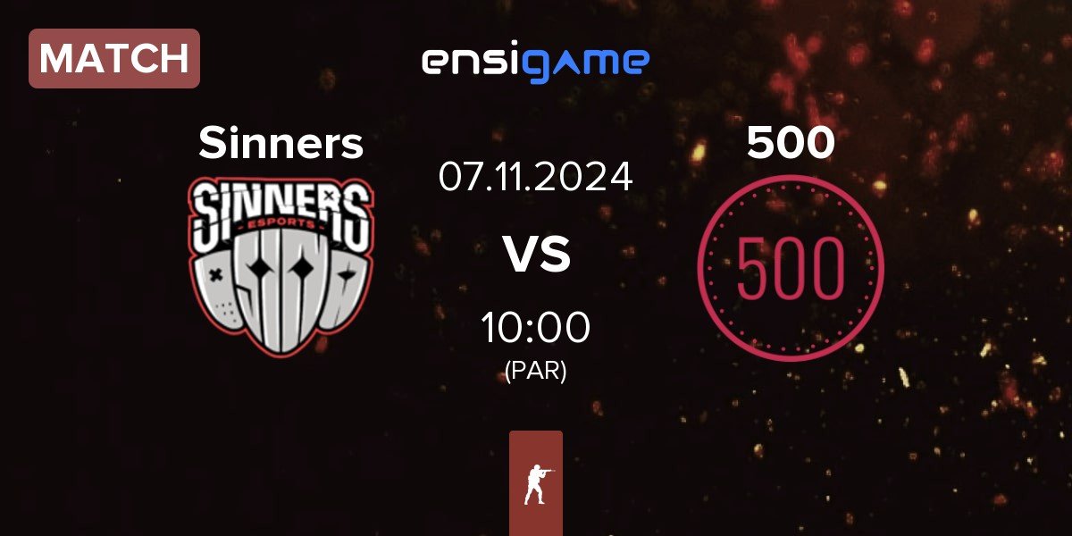 Match Sinners Esports Sinners vs 500 | 07.11