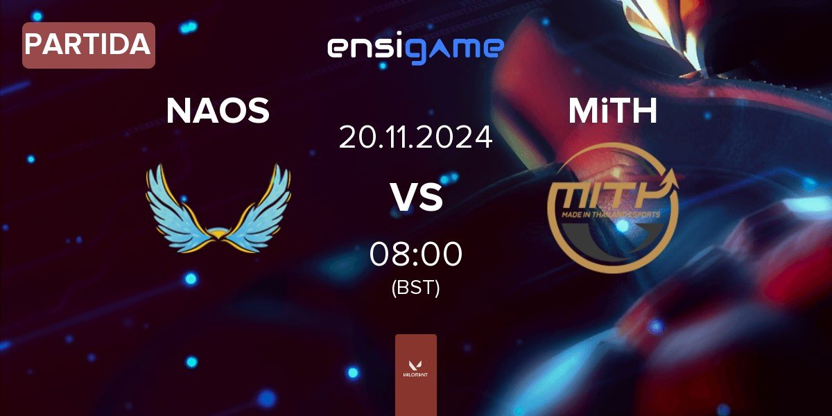 Partida NAOS Esports NAOS vs Made in Thailand MiTH | 20.11