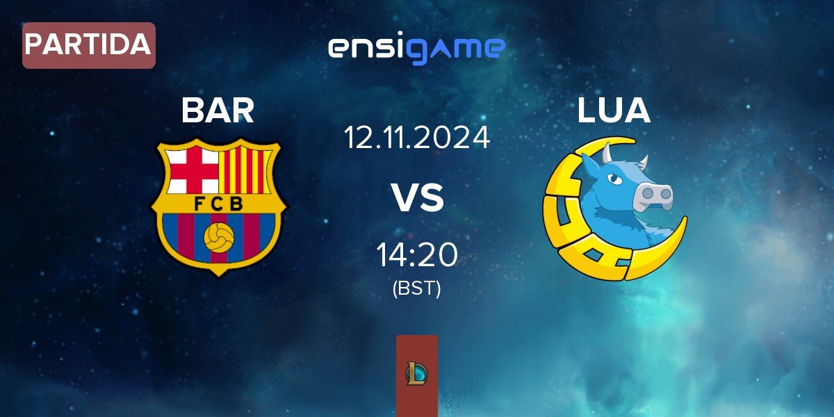 Partida Barça eSports BAR vs LUA Gaming LUA | 12.11