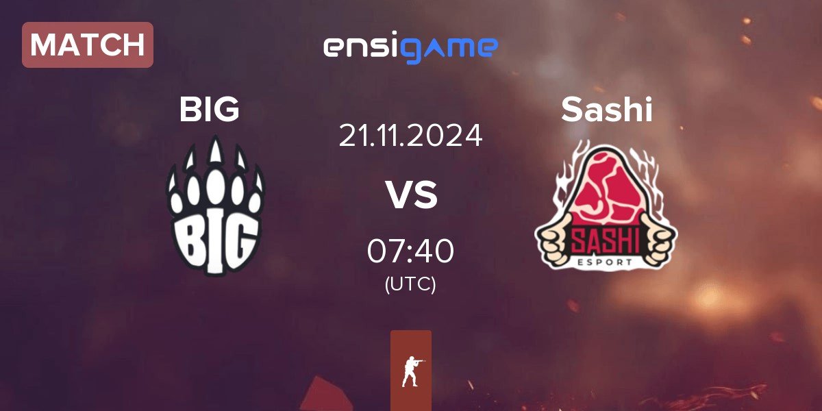 Match BIG vs Sashi Esport Sashi | 21.11