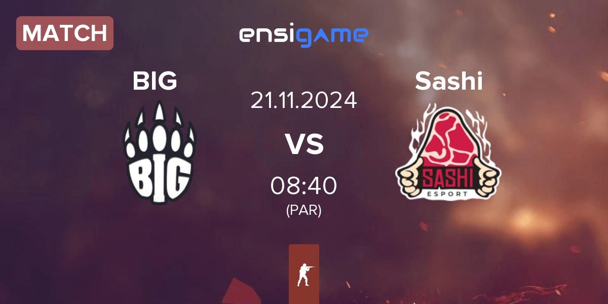 Match BIG vs Sashi Esport Sashi | 21.11