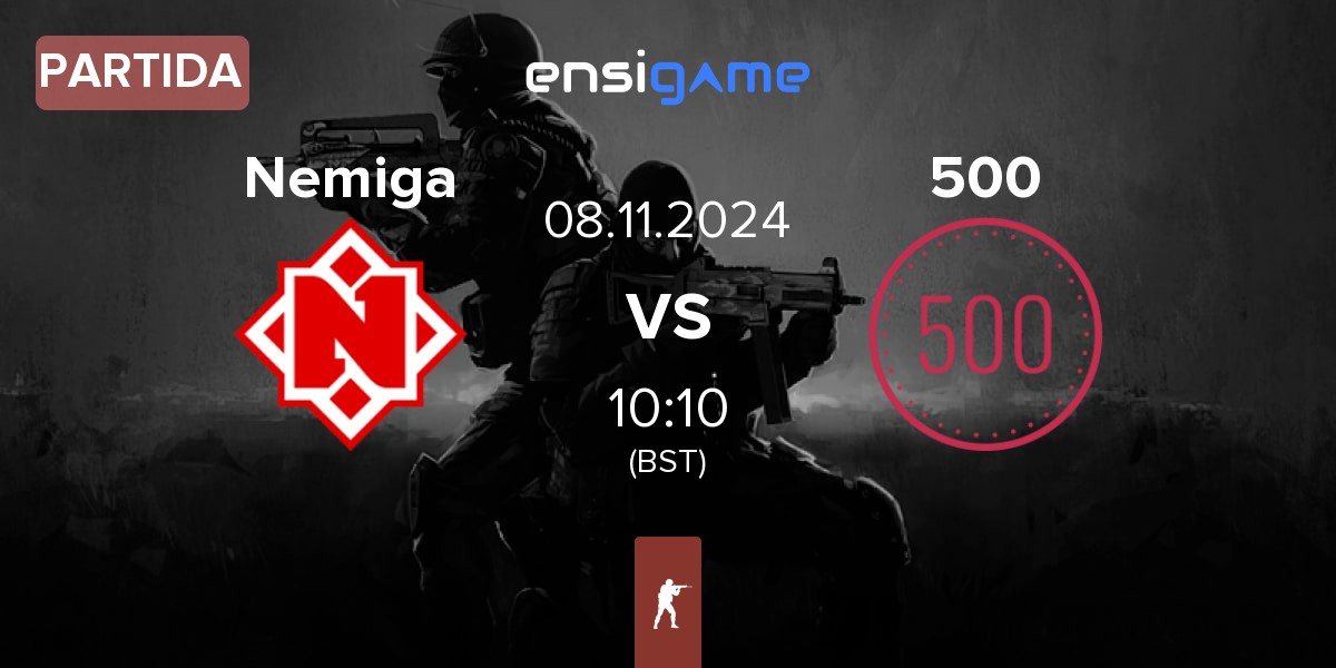 Partida Nemiga Gaming Nemiga vs 500 | 08.11