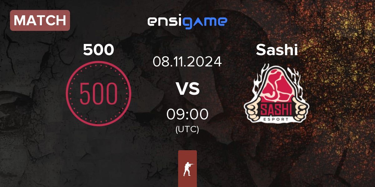 Match 500 vs Sashi Esport Sashi | 08.11