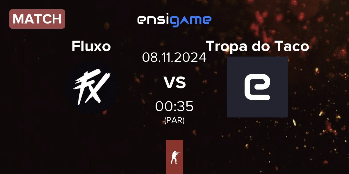 Match Fluxo vs Tropa do Taco | 08.11