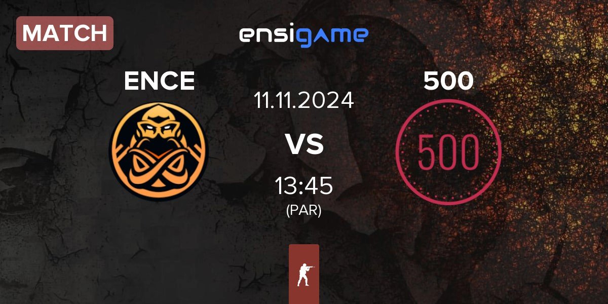 Match ENCE vs 500 | 11.11