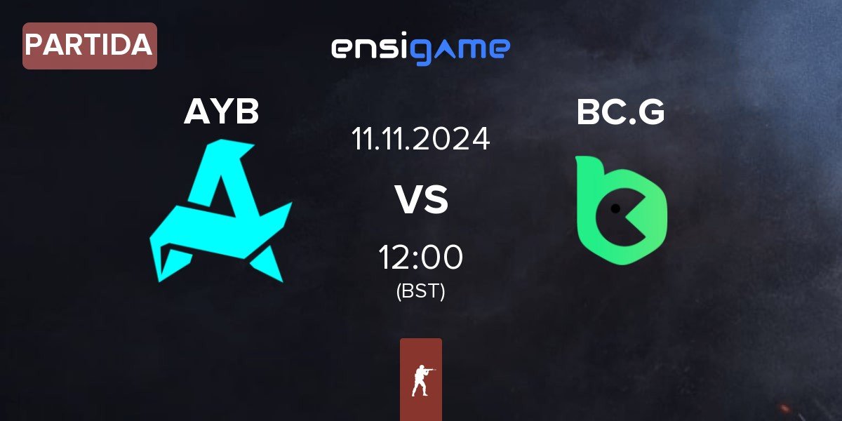 Partida Aurora Young Blud AYB vs BC.Game Esports BC.G | 11.11