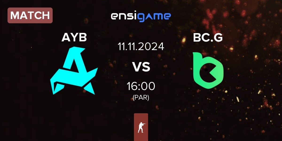 Match Aurora Young Blud AYB vs BC.Game Esports BC.G | 11.11