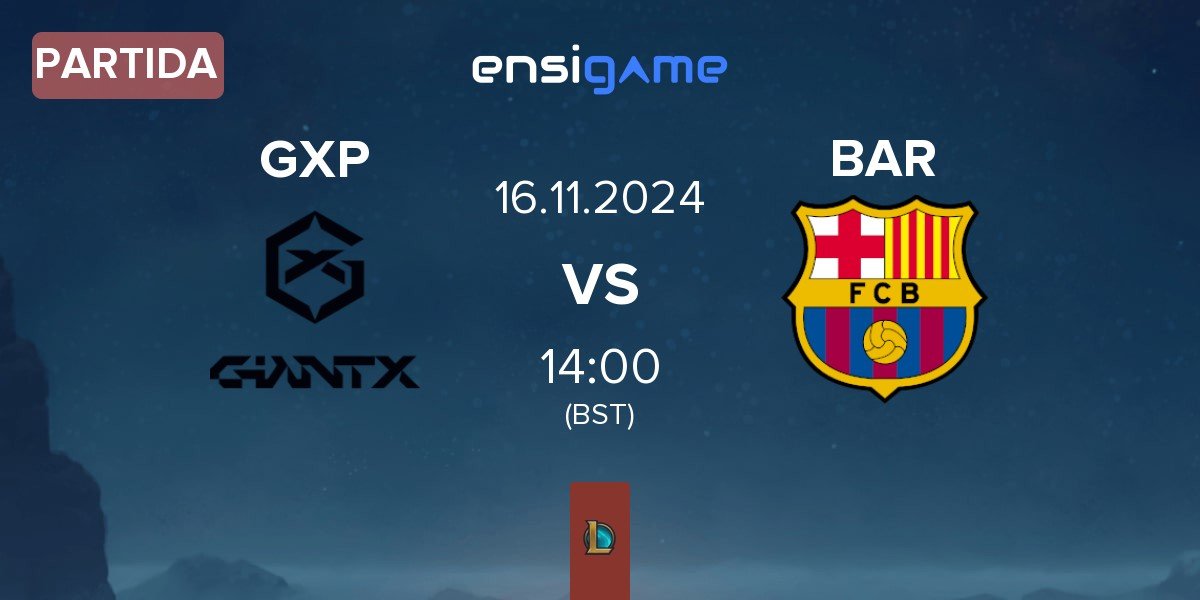 Partida GIANTX Academy GXP vs Barça eSports BAR | 16.11