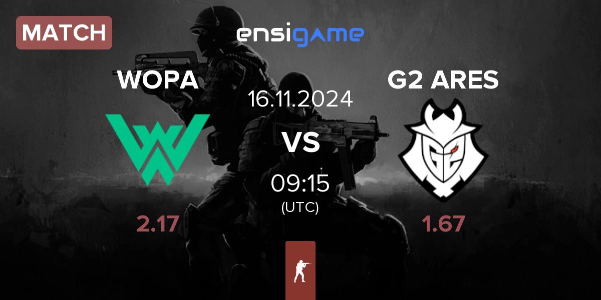 Match WOPA Esport WOPA vs G2 Ares G2 ARES | 16.11