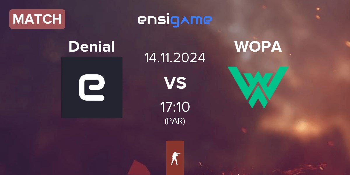 Match Denial vs WOPA Esport WOPA | 14.11