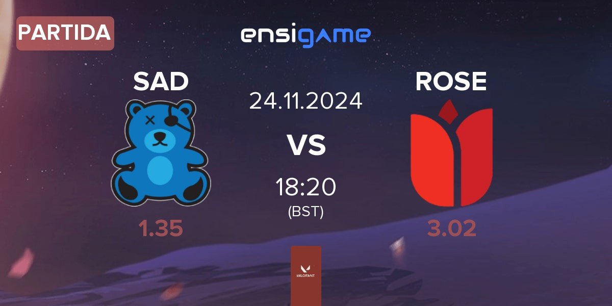 Partida SaD Esports SAD vs ROSE | 24.11