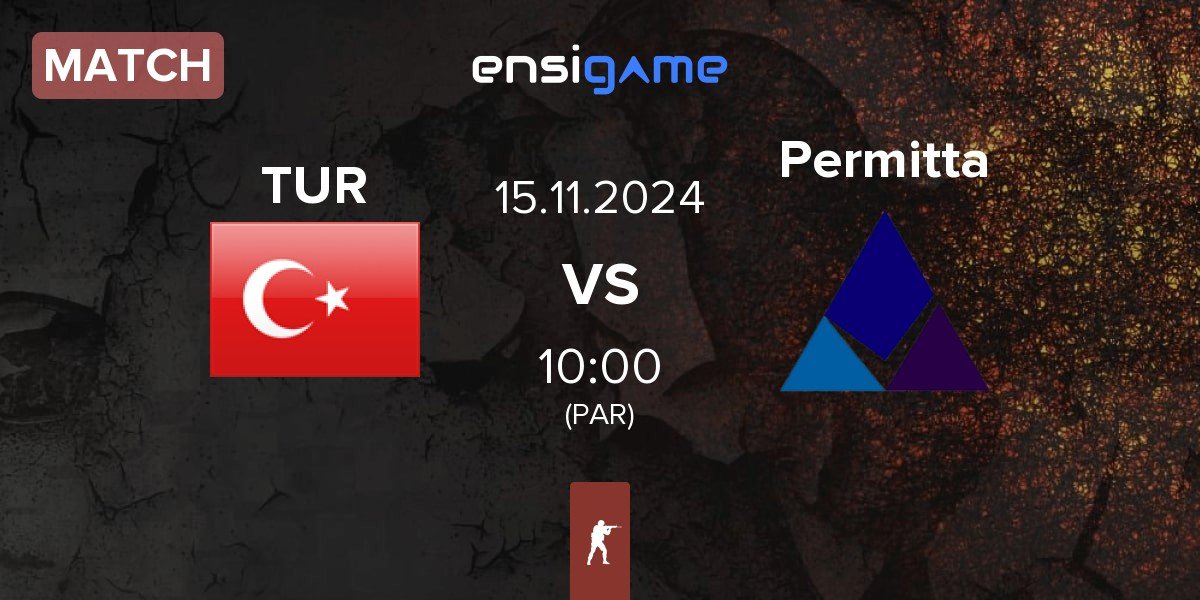 Match Turkey TUR vs Permitta Esports Permitta | 15.11