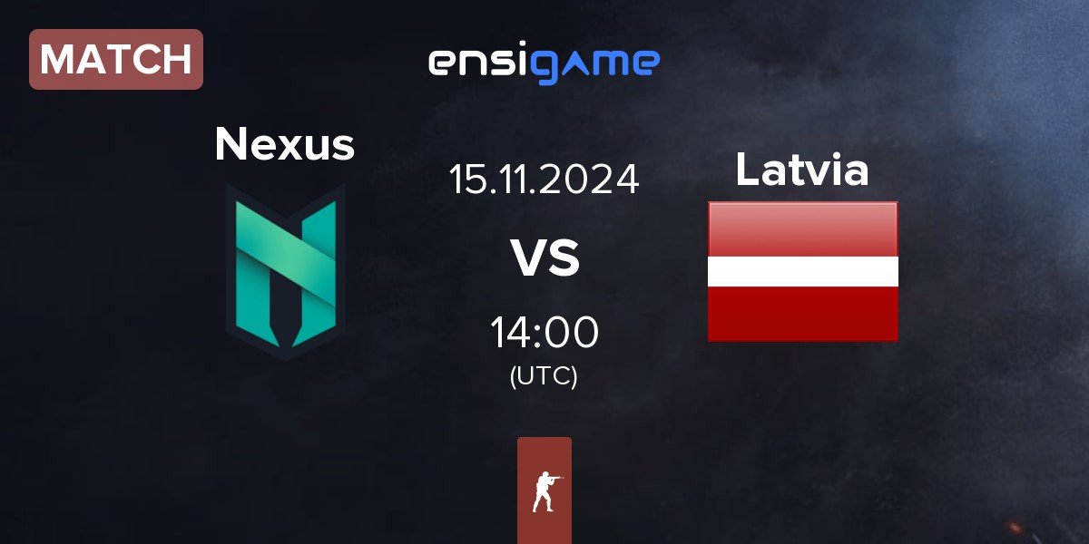 Match Nexus Gaming Nexus vs Latvia | 15.11