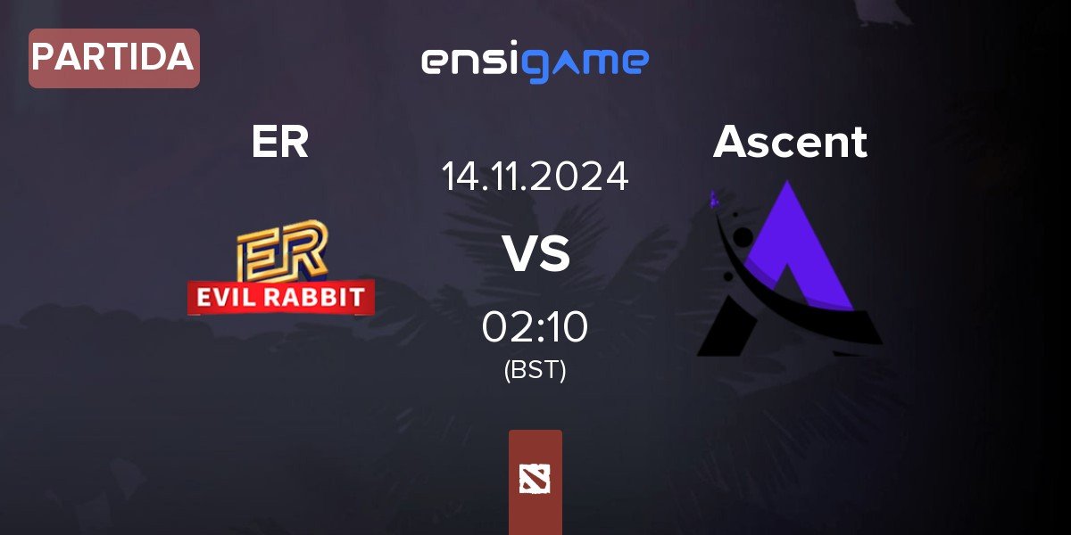 Partida Evil Rabbit ER vs Ascent Esports Ascent | 14.11