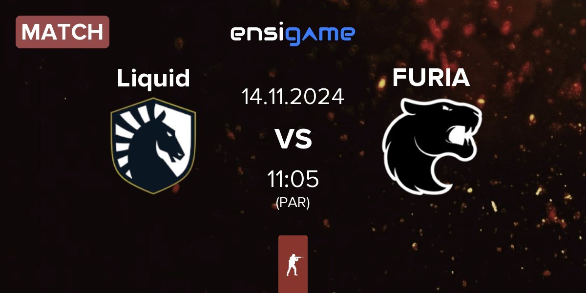 Match Team Liquid Liquid vs FURIA Esports FURIA | 14.11