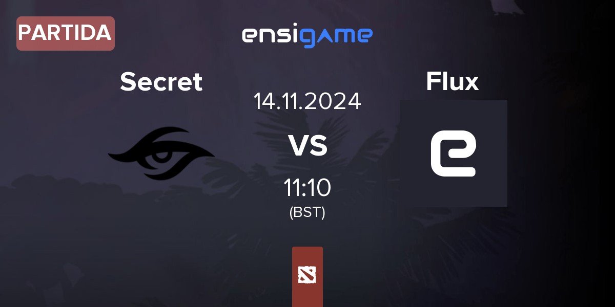 Partida Team Secret Secret vs Flux | 14.11