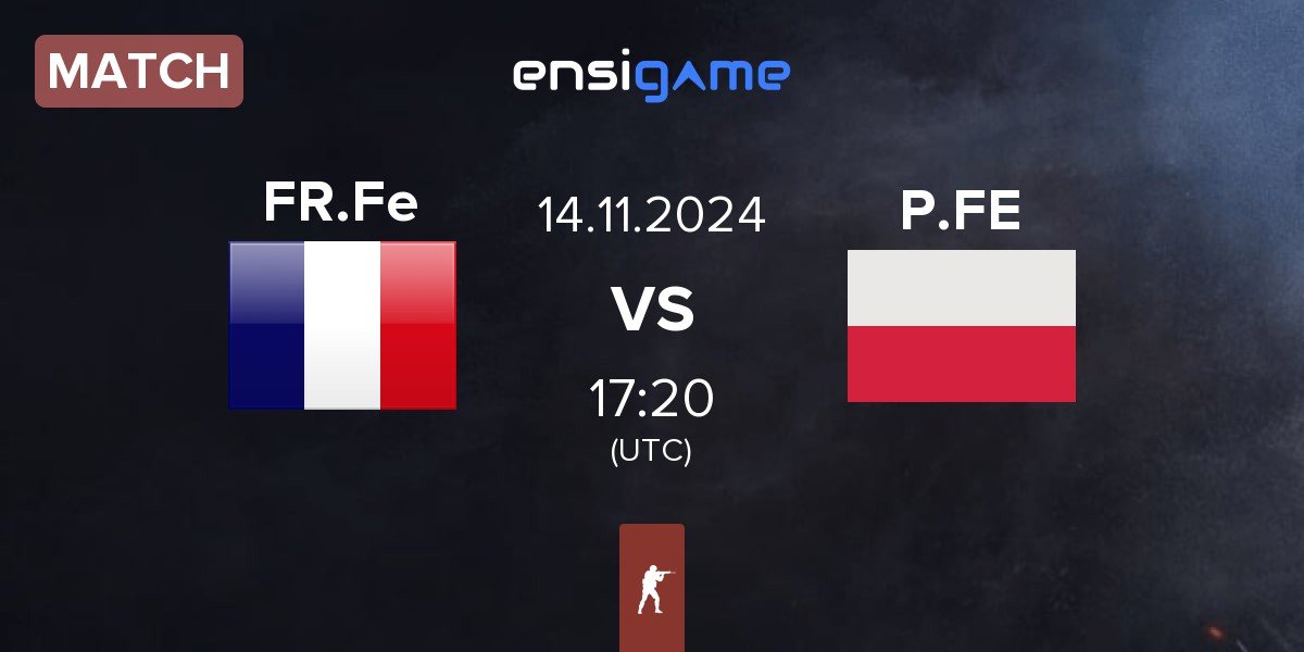 Match France FE FR.Fe vs Poland.FE P.FE | 14.11