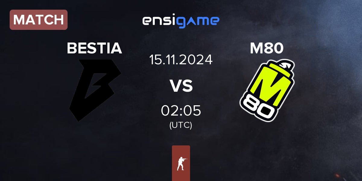 Match BESTIA vs M80 | 15.11