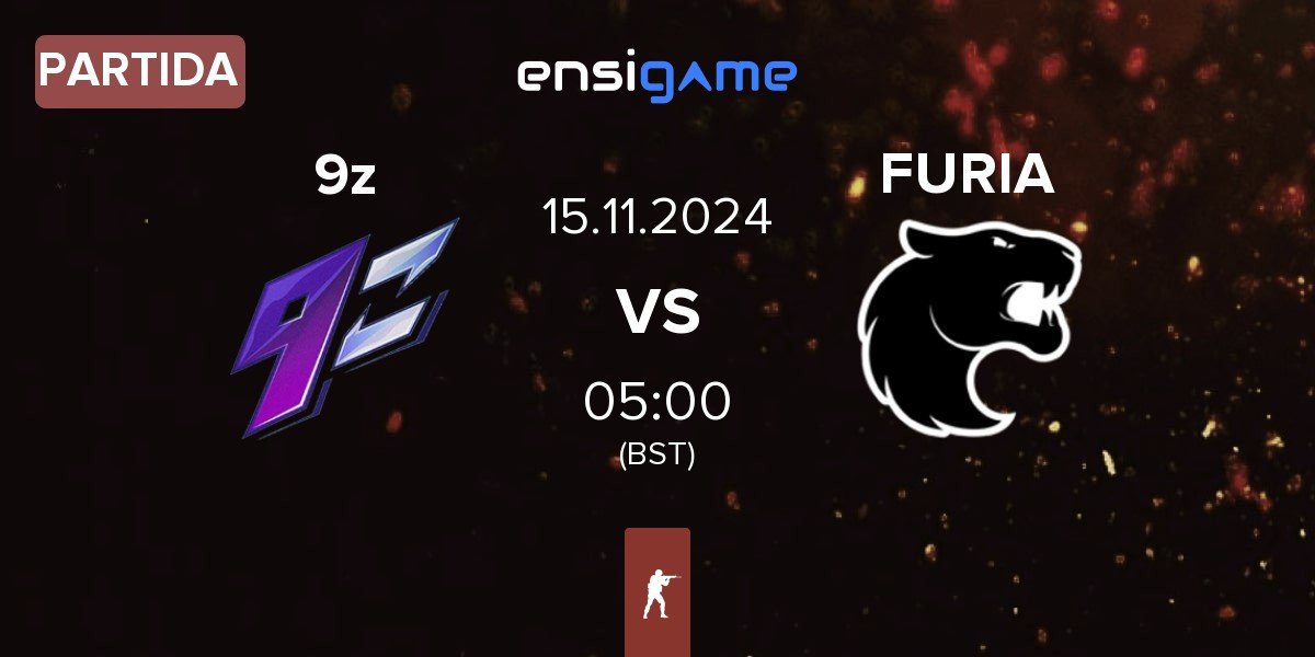 Partida 9z Team 9z vs FURIA Esports FURIA | 15.11