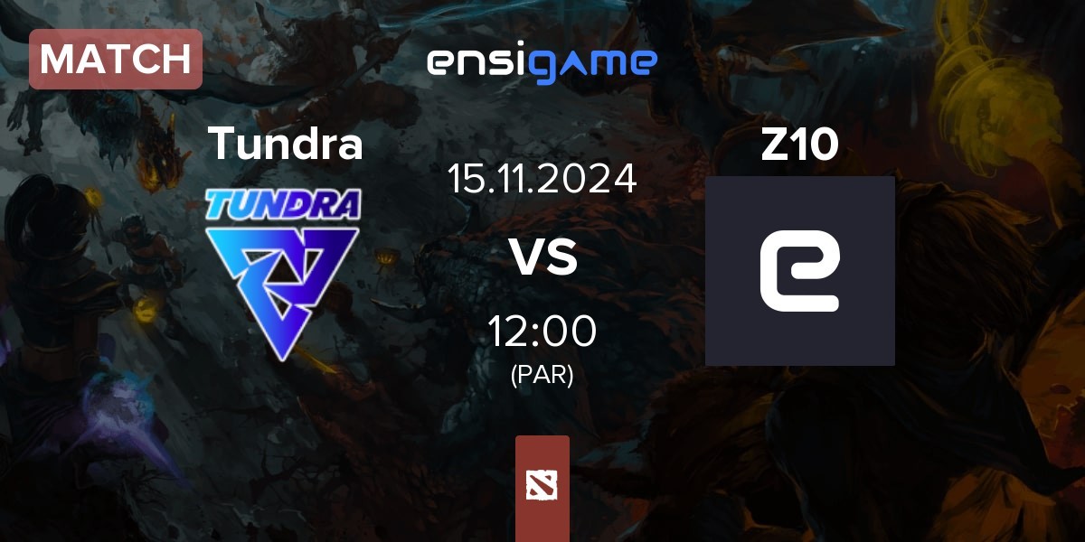 Match Tundra Esports Tundra vs Zero Tenacity Z10 | 15.11