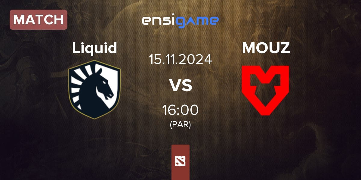 Match Team Liquid Liquid vs MOUZ | 15.11