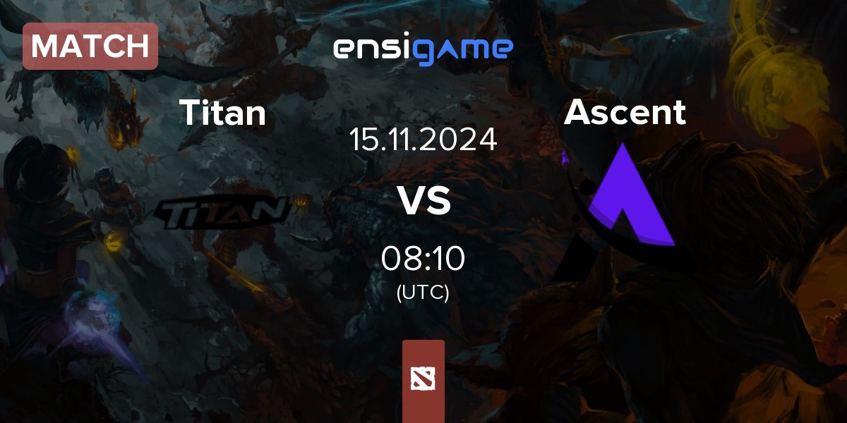 Match Titan vs Ascent Esports Ascent | 15.11