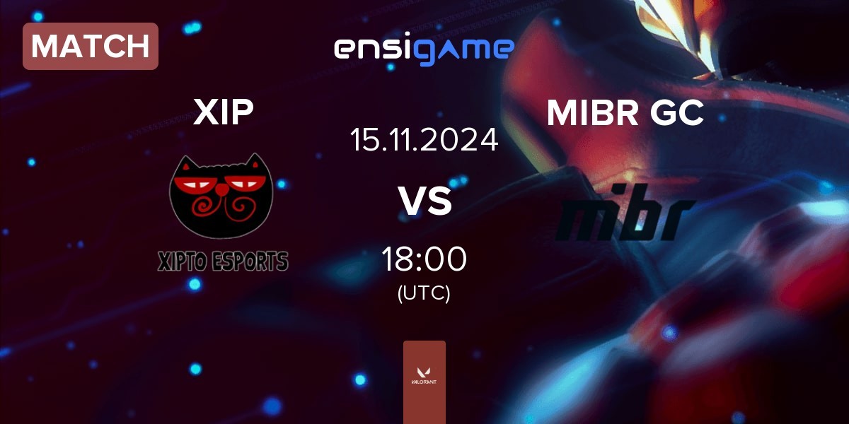 Match Xipto Esports XIP vs Made in Brazil GC MIBR GC | 15.11