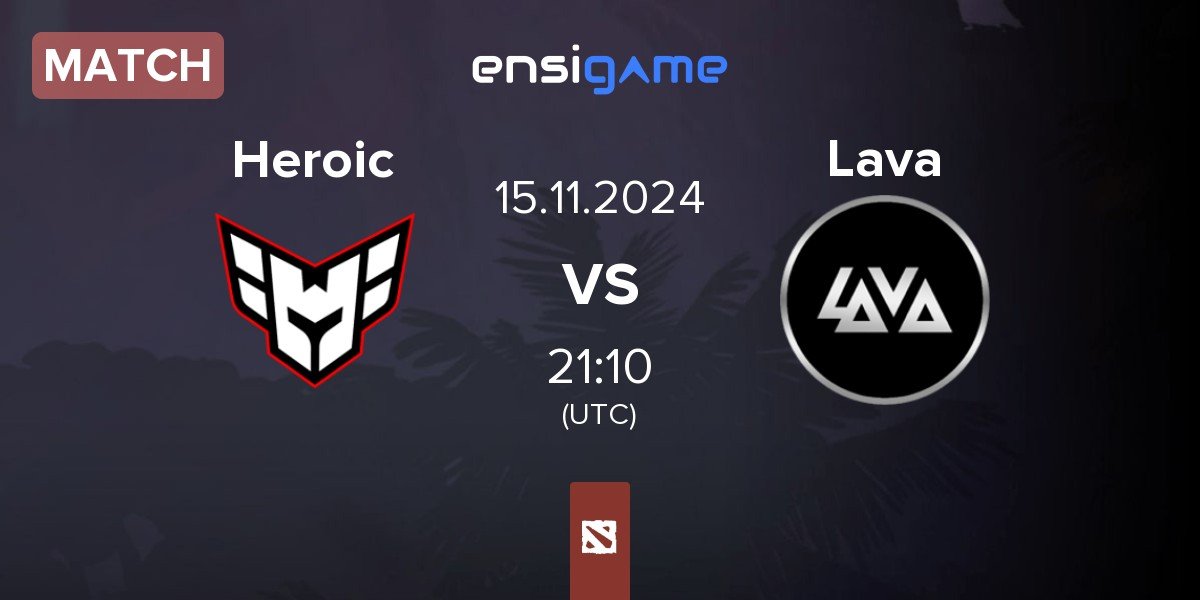 Match Heroic vs Lava Esports Lava | 15.11