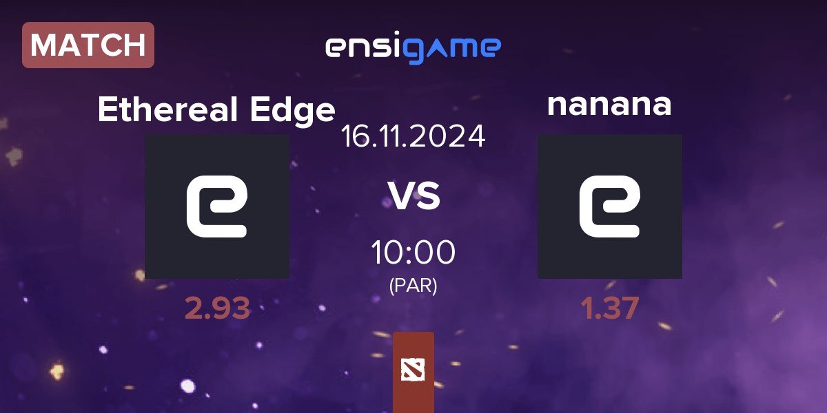 Match Ethereal Edge vs nanana | 16.11