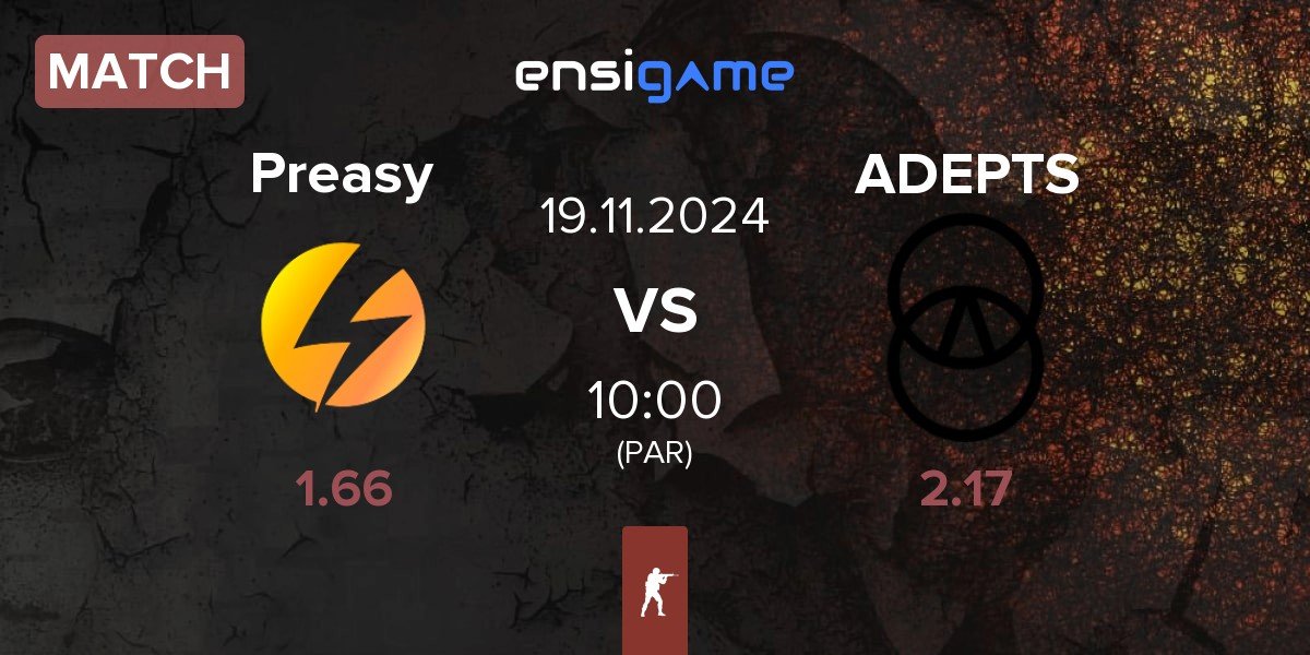 Match Preasy Esport Preasy vs ADEPTS | 19.11