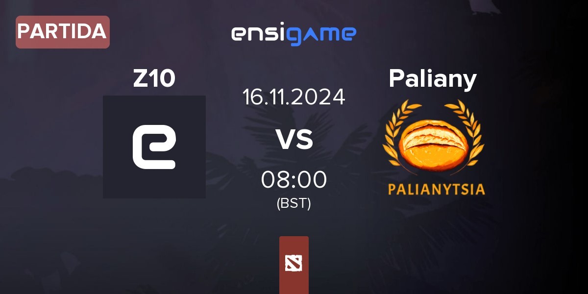 Partida Zero Tenacity Z10 vs Palianytsia Paliany | 16.11