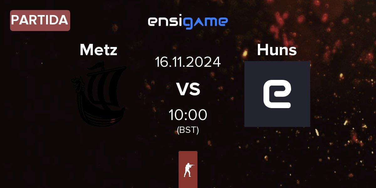 Partida Metizport Metz vs The Huns Huns | 16.11