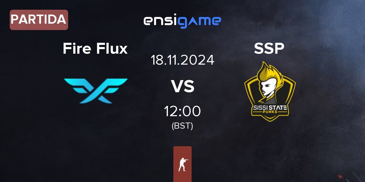 Partida Fire Flux Esports Fire Flux vs Sissi State Punks SSP | 18.11