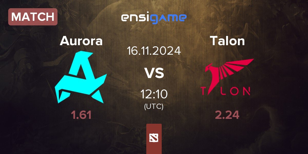 Match Aurora vs Talon Esports Talon | 16.11