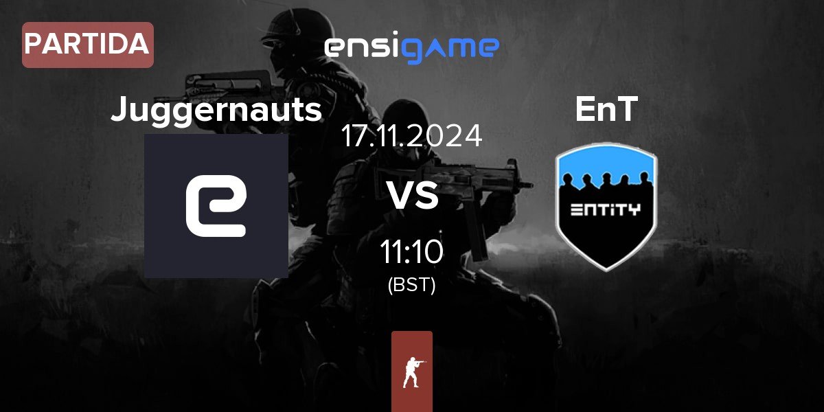 Partida Juggernauts vs EnTity EnT | 17.11