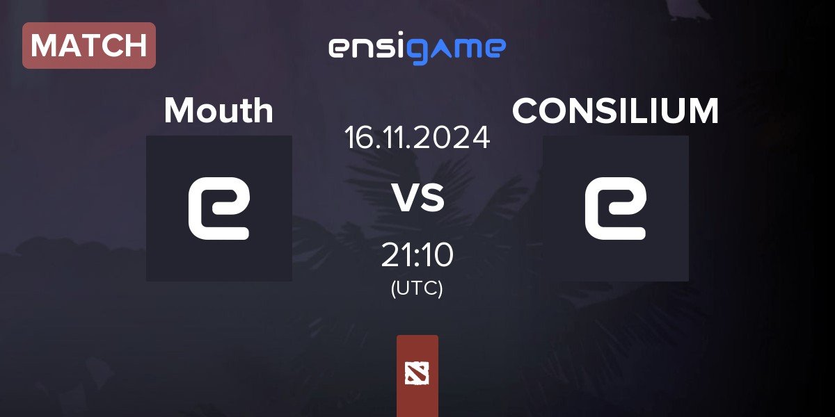 Match Mouth Esports Mouth vs CONSILIUM | 16.11