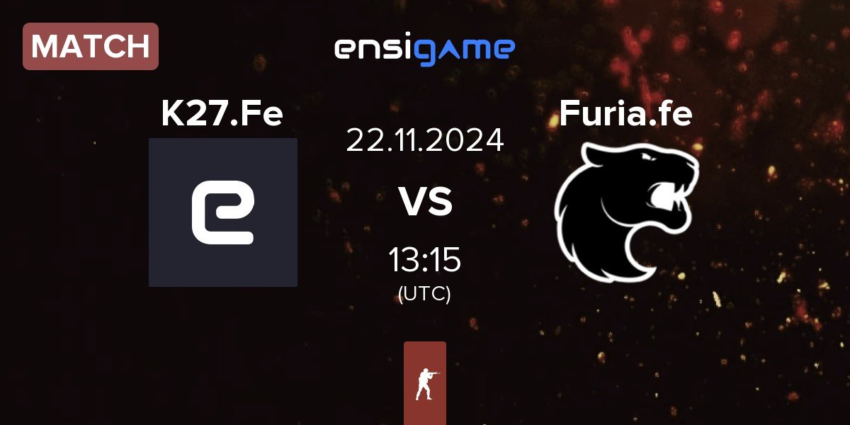 Match K27 Female K27.Fe vs FURIA Esports Female Furia.fe | 22.11